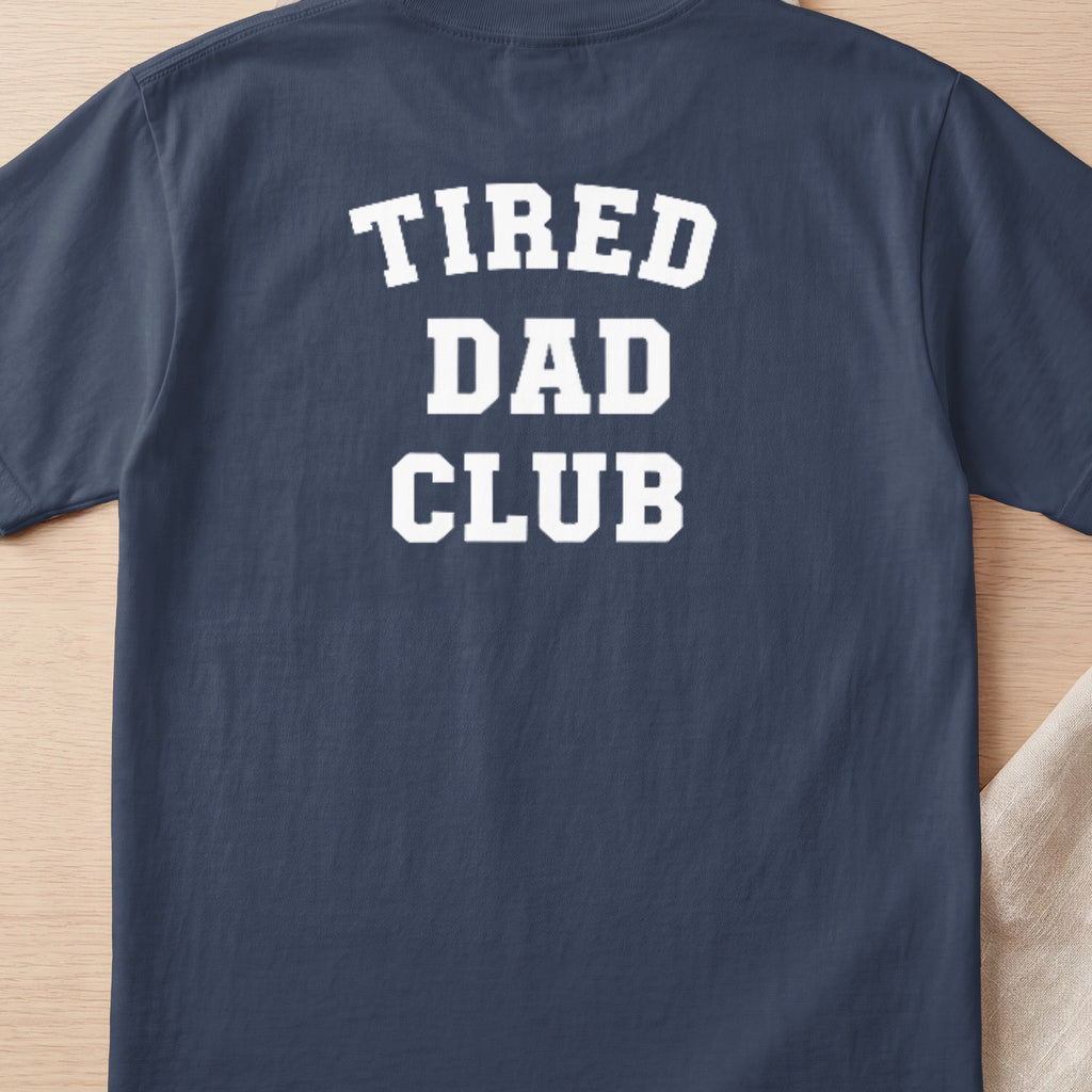 Navy t-shirt with white text "TIRED DAD CLUB"